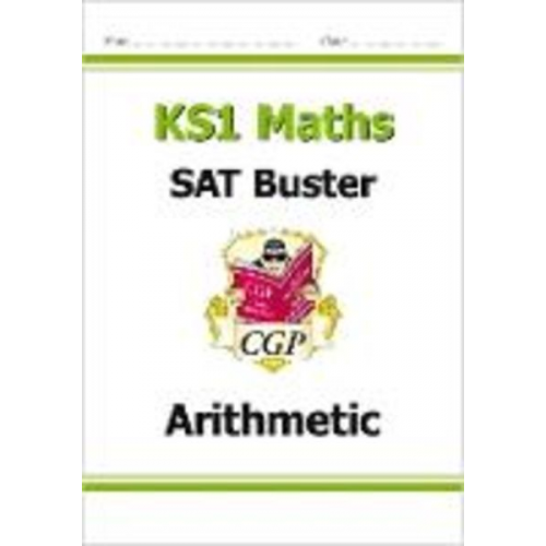 Cgp Books - KS1 Maths SAT Buster: Arithmetic (for end of year assessments)