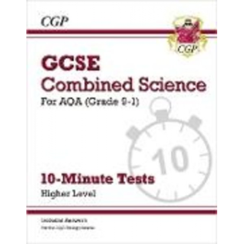 Cgp Books - GCSE Combined Science: AQA 10-Minute Tests - Higher (includes answers): for the 2025 and 2026 exams