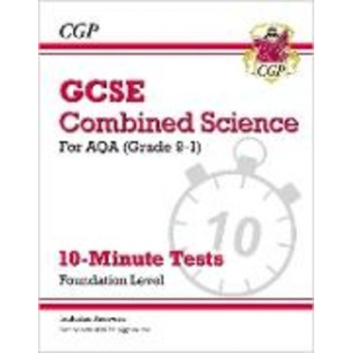 Cgp Books - GCSE Combined Science: AQA 10-Minute Tests - Foundation (includes answers): for the 2025 and 2026 exams