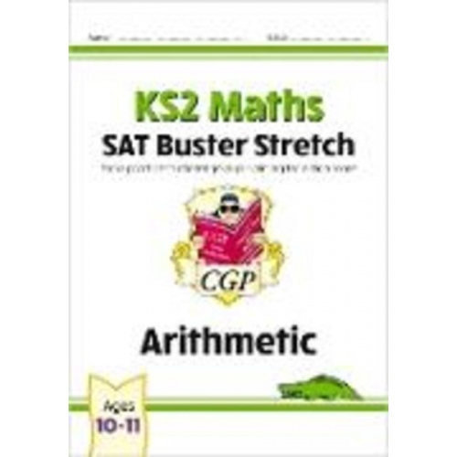 Cgp Books - KS2 Maths SAT Buster Stretch: Arithmetic (for the 2024 tests)