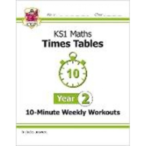 Cgp Books - KS1 Year 2 Maths Times Tables 10-Minute Weekly Workouts