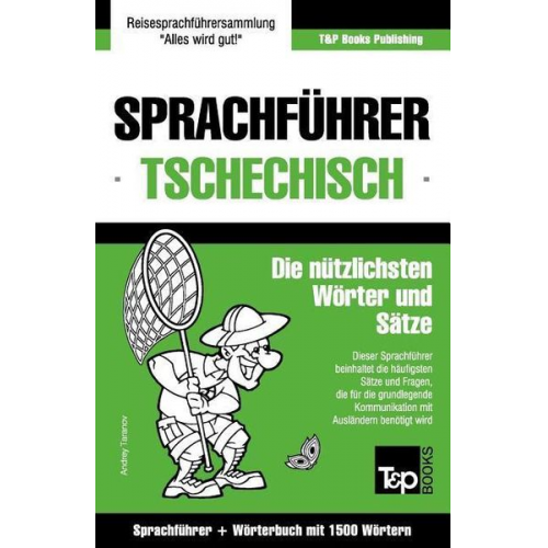 Andrey Taranov - Sprachführer Deutsch-Tschechisch und Kompaktwörterbuch mit 1500 Wörtern