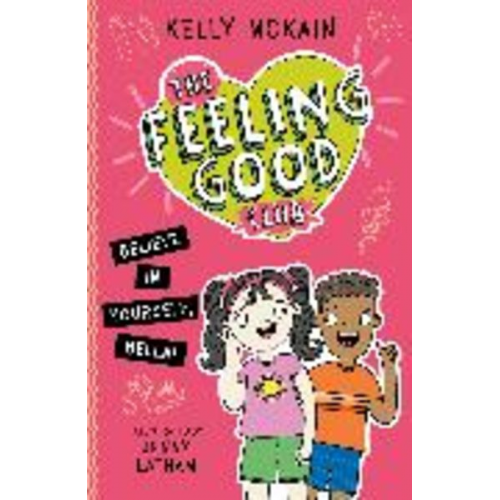 Kelly McKain - The Feeling Good Club: Believe in Yourself, Bella!