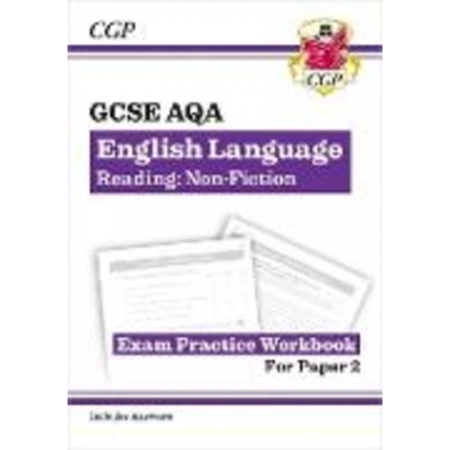 Cgp Books - GCSE English Language AQA Reading Non-Fiction Exam Practice Workbook (Paper 2) - inc. Answers: for the 2025 and 2026 exams