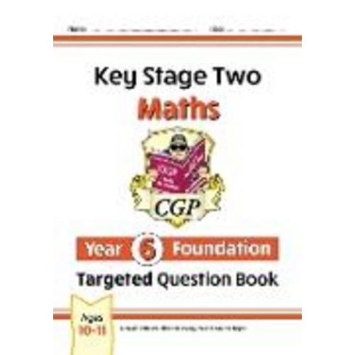 Cgp Books - KS2 Maths Year 6 Foundation Targeted Question Book