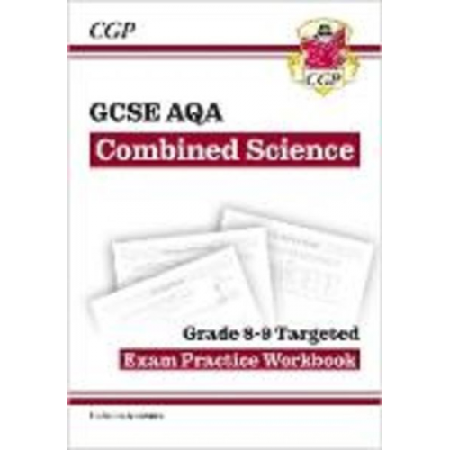 Cgp Books - GCSE Combined Science AQA Grade 8-9 Targeted Exam Practice Workbook (includes answers)