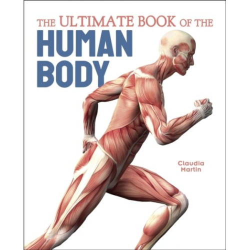 Claudia Martin - The Ultimate Book of the Human Body