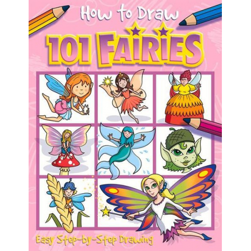 Barry Green Imagine That - How to Draw 101 Fairies