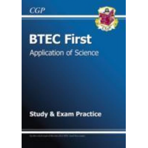 Cgp Books - BTEC First in Application of Science Study & Exam Practice