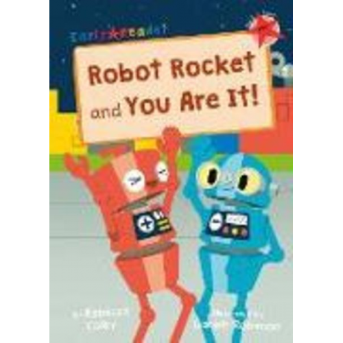 Rebecca Colby - Robot Rocket and You Are It!