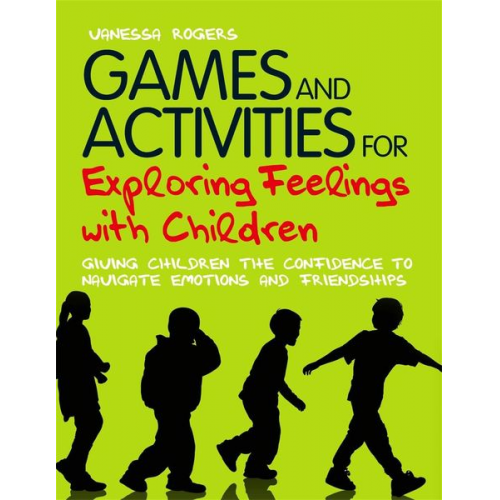 Vanessa Rogers - Games and Activities for Exploring Feelings with Children