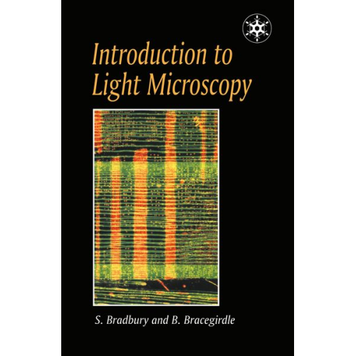 Mrs H. S. M. Bradbury Brian Bracegirdle - Introduction to Light Microscopy