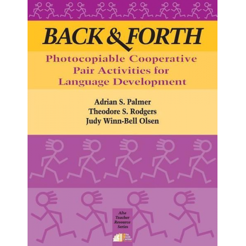 Theodore S. Rodgers Judy Winn Olsen Adrian S. Palmer - Back & Forth: Photocopiable Cooperative Pair Activities for Language Development