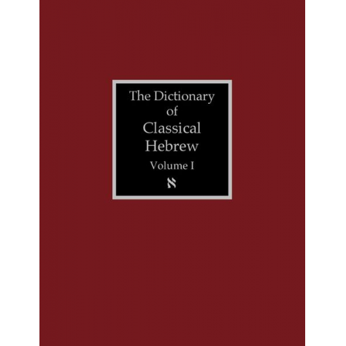 The Dictionary of Classical Hebrew Volume 1