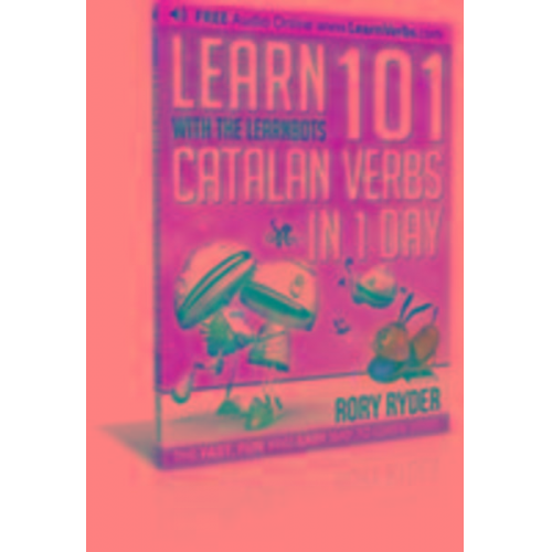 Rory Ryder - Learn 101 Catalan Verbs In 1 day