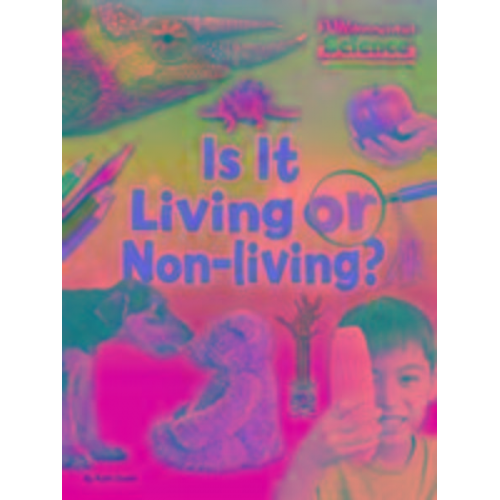 Ruth Owen - Is It Living or Non Living?