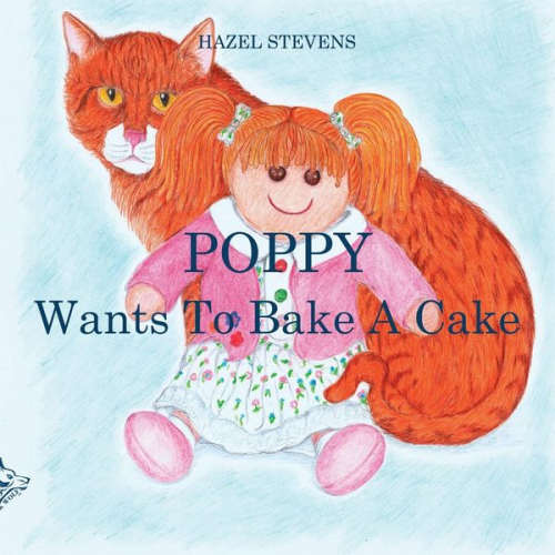 Hazel Stevens - Poppy Wants to Bake a Cake