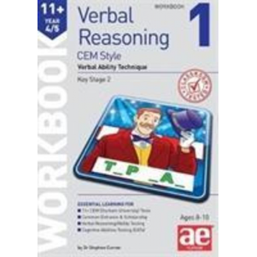 Dr Stephen C. Curran Katrina MacKay Autumn McMahon - 11+ Verbal Reasoning Year 4/5 CEM Style Workbook 1