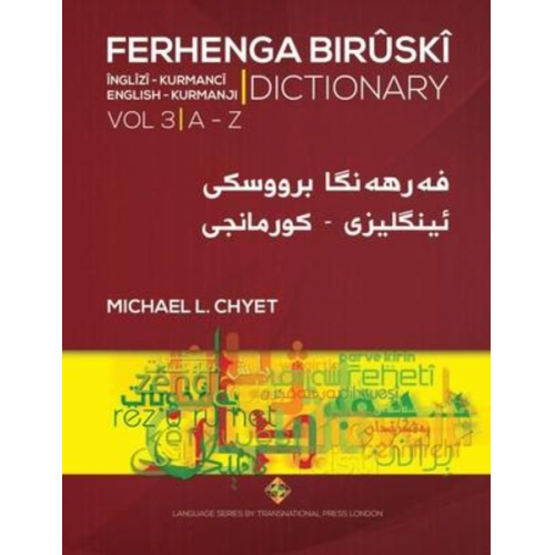 Michael L. Chyet - FERHENGA BIRÛSKÎ - English-Kurmanji Dictionary - Volume Three