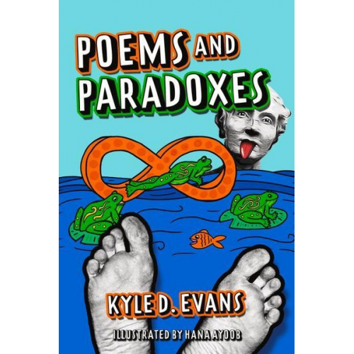 Kyle D. Evans - Poems and Paradoxes