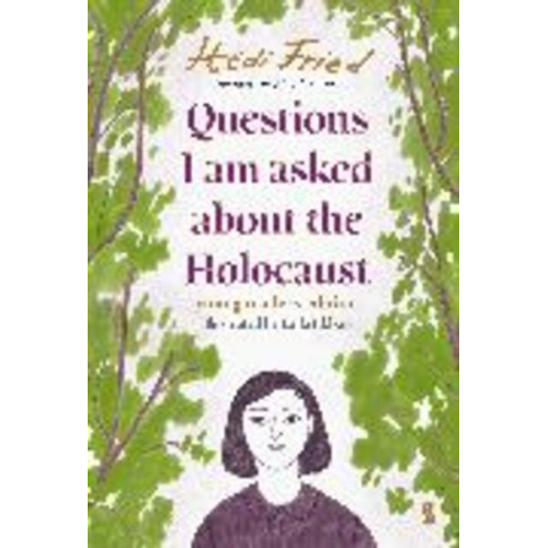 Hedi Fried - Questions I Am Asked About The Holocaust