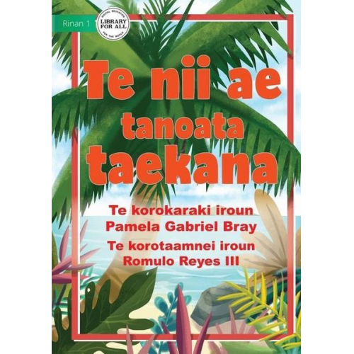 Pamela Gabriel Bray - The Famous Coconut Tree - Te nii ae tanoata taekana (Te Kiribati)