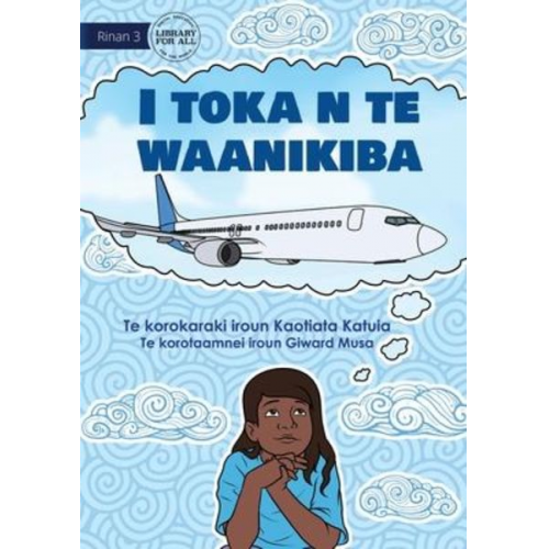 Kaotiata Katuia - I'm on the Airplane - I toka n te waanikiba (Te Kiribati)