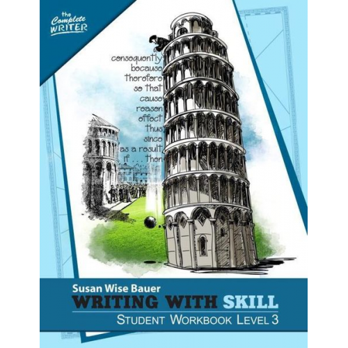Susan Wise Bauer - Writing with Skill, Level 3: Student Workbook