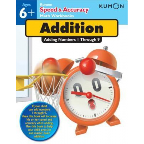 Kumon Speed & Accuracy Addition: Adding Numbers 1 Through 9