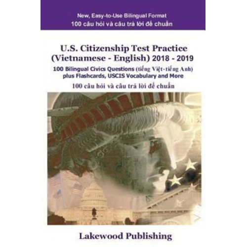 Lakewood Publishing - U.S. Citizenship Test Practice (Vietnamese - English) 2018 - 2019