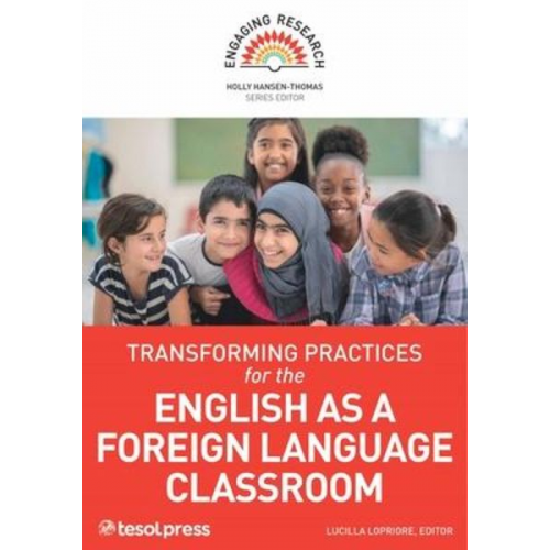 Transforming Practices for the English as a Foreign Language Classroom