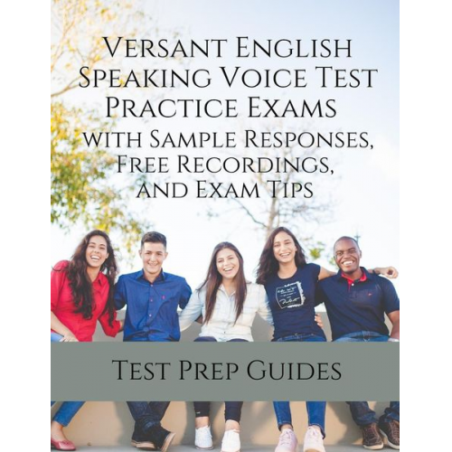 Test Prep Guides - Versant English Speaking Voice Test Practice Exams with Sample Responses, Free Recordings, and Exam Tips