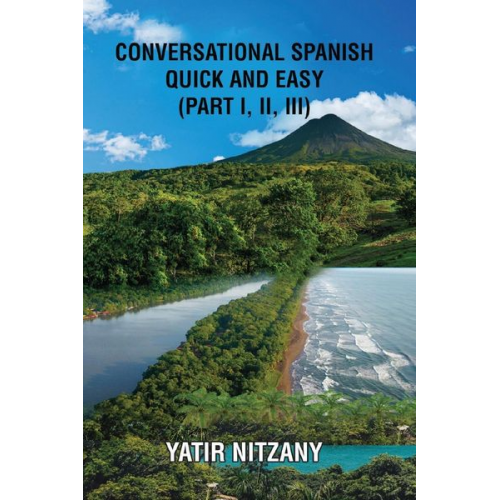 Yatir Nitzany - Conversational Spanish Quick and Easy - Part 1, 2, and 3