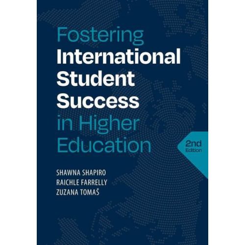 Raichle Farrelly Zuzana Tomas Shawna Shapiro - Fostering International Student Success in Higher Education, Second Edition