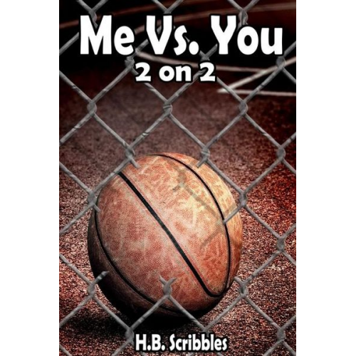 H. B. Scribbles - Me Vs. You - 2 on 2