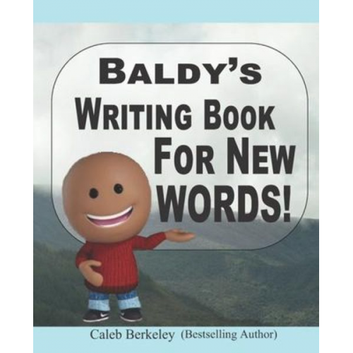 Caleb Berkeley - Baldy's Writing Book For New Words