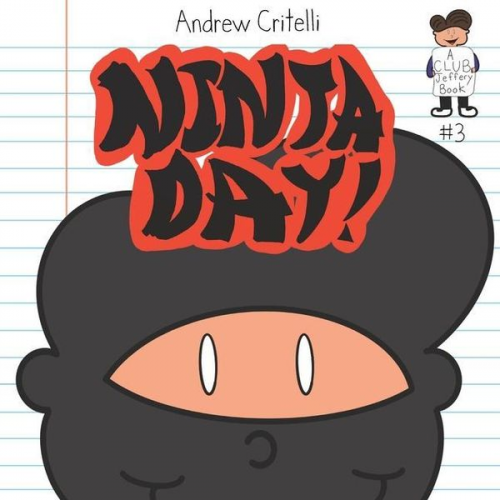 Andrew Critelli - Ninja Day!