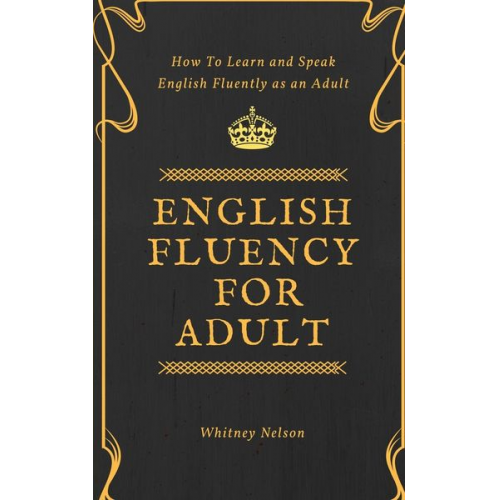 Whitney Nelson - English Fluency For Adult - How to Learn and Speak English Fluently as an Adult