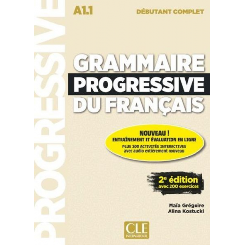 Maïa; Kostucki  Alina Grégoire - Grammaire progressive du francais - Niveau debutant (A1.1) + CD