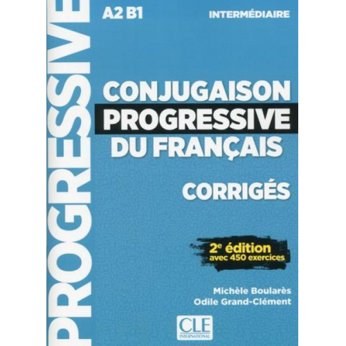 Michele Boulares Odile Grand-Clement - Conjugaison progressive du francais - Niveau intermediaire (A2/B1) - Corriges