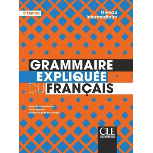 Grammaire expliquee du francais : Livre intermediaire