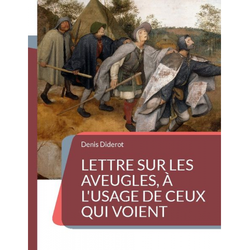 Denis Diderot - Lettre sur les aveugles, à l'usage de ceux qui voient