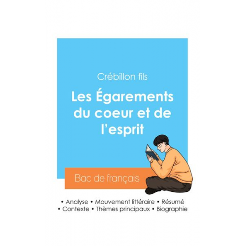 Crébillon Fils - Réussir son Bac de français 2024 : Analyse des Égarements du coeur et de l'esprit de Crébillon fils