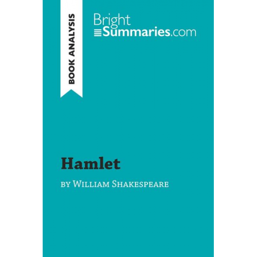 Bright Summaries - Hamlet by William Shakespeare (Book Analysis)