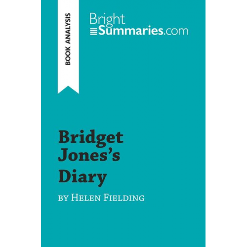 Bright Summaries - Bridget Jones's Diary by Helen Fielding (Book Analysis)