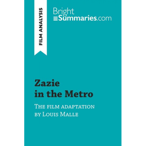 Bright Summaries - Zazie in the Metro by Louis Malle (Film Analysis)