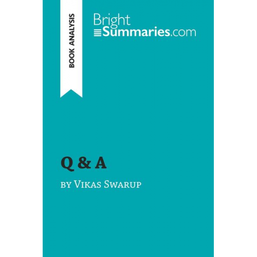 Bright Summaries - Q & A by Vikas Swarup (Book Analysis)