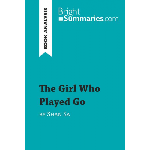 Bright Summaries - The Girl Who Played Go by Shan Sa (Book Analysis)