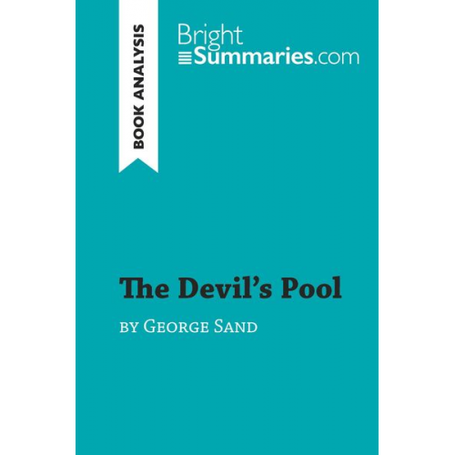 Bright Summaries - The Devil's Pool by George Sand (Book Analysis)