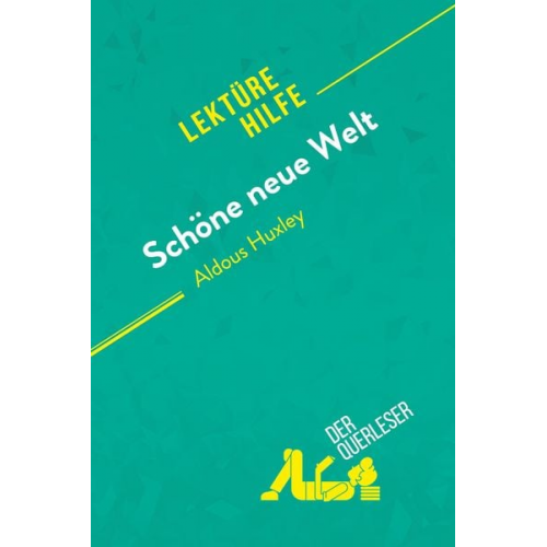 Delphine Leloup Lucile Lhoste - Schöne neue Welt von Aldous Huxley (Lektürehilfe)